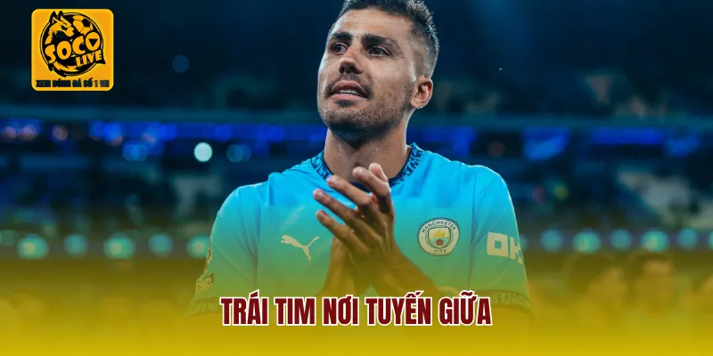 Trái tim nơi tuyến giữa