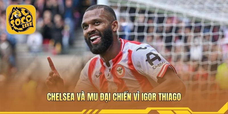 Tiền đạo Brazil thu hút nhiều ông lớn Ngoại hạng Anh